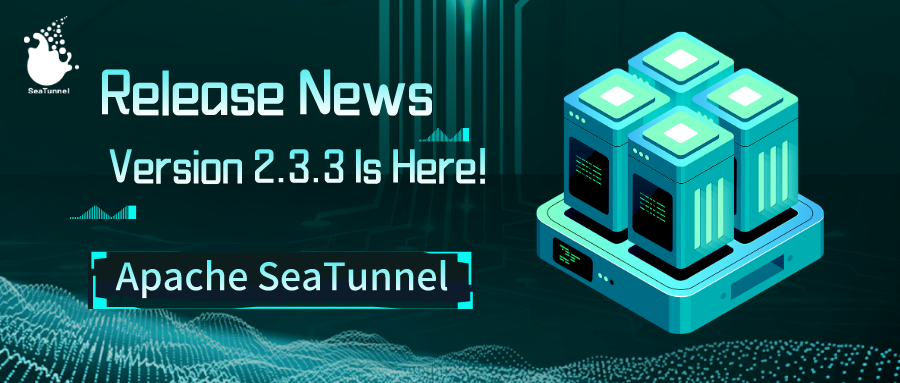 Apache SeaTunnel 2.3.3 版本发布，CDC 支持 Schema Evolution！-牛翰网