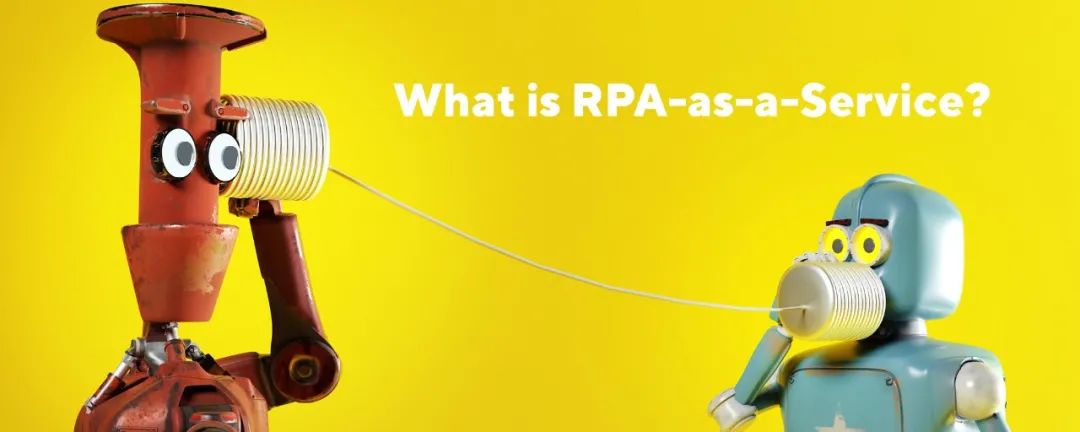 RPAaaS是什么?为何能够推进RPA人人可用?-牛翰网