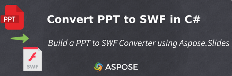PPT处理控件Aspose.Slides教程：在 C# 中将 PPT 转换为 SWF-牛翰网