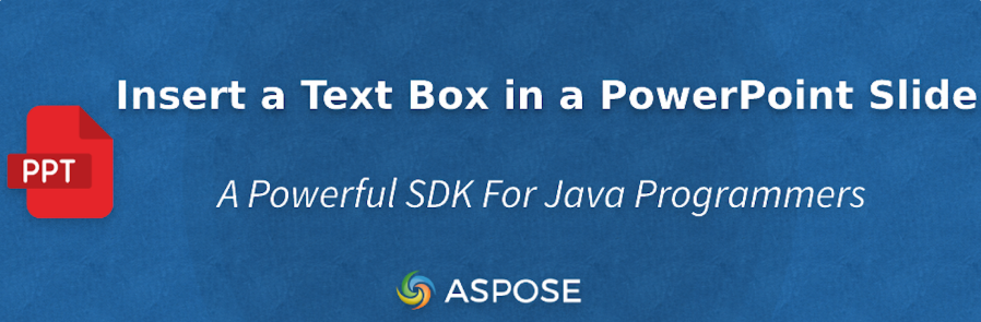 PPT处理控件Aspose.Slides教程：使用Java在 PowerPoint 中插入文本框-牛翰网